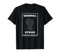 Huelga General Día Internacional de los Trabajadores Mayo Primero del Trabajo 2026 Camiseta