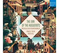 Huelgas Ensemble - The Ear Of The Huguenots