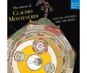 Huelgas Ensemble - The Mirror Of Claudio Monteverdi