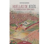 Huella de Jesús. El Evangelio desde Tierra Santa (Religión. Fuera de Colección)