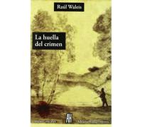 Huella Del Crimen,La (La lengua. Rescates)