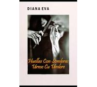 Huellas Con Sombras Urme cu Umbre: Poesía filosófica sobre la vida, el amor y el tiempo