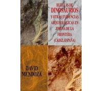 HUELLAS DE DINOSAURIOS Y OTRAS EVIDENCIAS ARQUEOLÓGICAS EN JIMENA DE LA FRONTERA (CÁDIZ, ESPAÑA)