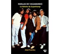 Huellas de Vagabundo. La historia de Supertramp