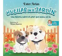 Huellas en el jardín: una historia sobre el amor que nunca se va (Los cuentos de Yuna)