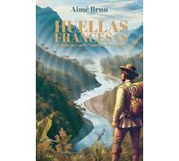 HUELLAS FRANCESAS EN BOLIVIA Y EN LA AMERICA MERIDIONAL