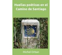 Huellas poéticas en el Camino de Santiago