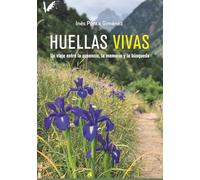 Huellas vivas: Un viaje entre la ausencia, la memoria y la búsqueda