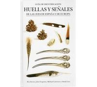 Huellas y señales: Aves de España y Europa – Guías del Naturalista – Omega