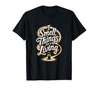 Huelo cosas para vivir aromaterapia Camiseta