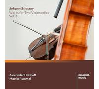 Hülshoff, Alexander - Johann Stiastny: Works for Two Violoncellos, Vol. 3