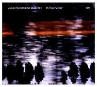 Hülsmann,Julia Quartet - In Full View