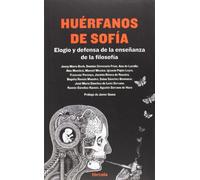 Huérfanos de Sofía: Elogio y defensa de la enseñanza de la filosofía: 16 (Señales)