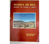 Huerta del Rey, paraiso de aroma y sabor