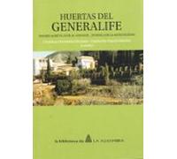 Huertas Del Generalife: Paisajes Agricolas De Al-andalus En Busca De L