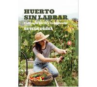 Huerto sin labrar | Estela Delga