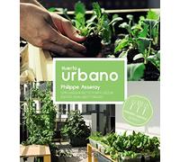 Huerto urbano (LAROUSSE - Libros Ilustrados/ Prácticos - Ocio y naturaleza - Jardinería)