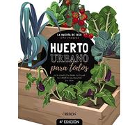 Huerto urbano para todos: Guía completa para cultivar tus propios alimentos en casa (Libros singulares)