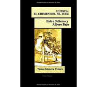 HUESCA: EL CRIMEN DEL SR. JUEZ (Tinta Negra)