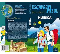 Huesca escapada (ESCAPADA AZUL)