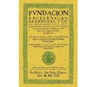 Huesca. Fundacion Excelencias Grandezas Y Cosas Memorables De L A Anti
