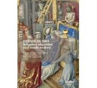HUESOS DE ORO. RELIQUIAS Y RELIGIOSIDAD EN EL MUNDO MEDIEVAL