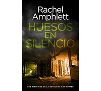 Huesos en silencio (Los misterios de la detective Kay Hunter)