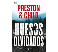 Huesos olvidados | Preston &Child , Efrén Del Valle