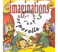 Huet, Andrée - Imaginations pour l'expression corporelle Vol.5