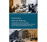Hüter der Währung: Sozialprofile und Karriereverläufe des Spitzenpersonals der Bank deutscher Länder und der Deutschen Bundesbank 1945-1969
