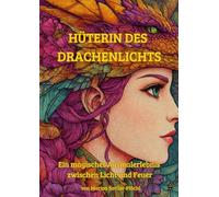Hüterin des Drachenlichts: Ein magisches Ausmalerlebnis zwischen Licht und Feuer