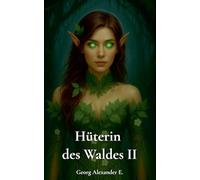 Hüterin des Waldes II: 2