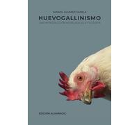 Huevogallinismo: Una introducción novelada a la filosofía (edición alumnado)