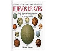 HUEVOS DE AVES. MANUAL DE IDENTIFICACION (GUIAS DEL NATURALISTA-AVES)