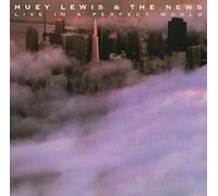 Huey Lewis & The News - Live in a perfect world