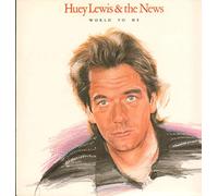 Huey Lewis & The News - World To Me - P/S