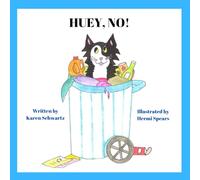 HUEY, NO!: An interactive, fun kitten story about comical mischief and friendship. (The Adventures of Huey)