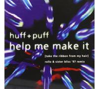 Huff & Puff - Help Me Make It