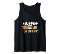 Huffin For The Stuffin Funny Thanksgiving Saying Feast Camiseta sin Mangas