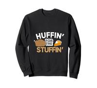 Huffin For The Stuffin Funny Thanksgiving Saying Feast Sudadera