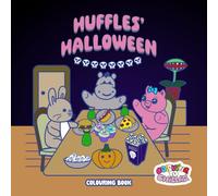 Huffles' Halloween: A Spooky Fun Colouring Adventure for Kids & Adults: Bring Huffville Back to Life with Your Imagination! Relaxing Halloween ... & Cute Illustrations (Huffles The Hippo)