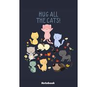 Hug All The Cats - Kitty Party Notebook: 6x9 Ruled Notebook, Journal, Daily Diary, Organizer, Planner