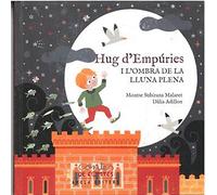 HUG D´EMPÚRIES: i l'ombra de la lluna plena<: 6 (Contes de comtes)
