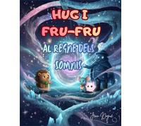 Hug i Fru-Fru Al Regne Dels SOMNIS (Hug l'eriçó aventurer)