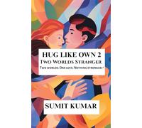 HUG LIKE OWN 2: Two Worlds Stranger