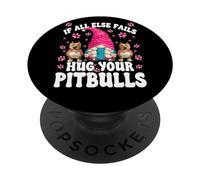 Hug Your Dog Quotes For Pittie Mom with Cute Pitbull GNOME PopSockets PopGrip Adhesivo