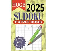 HUGE 2025 SUDOKU PUZZLE: SUDOKU BOOK FOR ADULTS