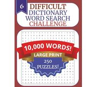 HUGE 2026 LARGE PRINT WORD SEARCH FOR ADULTS AND SENIORS 6: DICTIONARY WORDS TO BUILD VOCABULARY: 250 Challenging Puzzles with 10,000 Real Dictionary ... WORD SEARCH FOR BUILDING VOCABULARY)