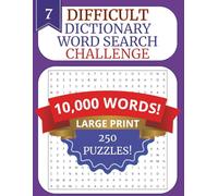 HUGE 2026 LARGE PRINT WORD SEARCH FOR ADULTS AND SENIORS 7: DICTIONARY WORDS TO BUILD VOCABULARY: 250 Challenging Puzzles with 10,000 Real Dictionary ... WORD SEARCH FOR BUILDING VOCABULARY)
