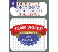 HUGE 2026 LARGE PRINT WORD SEARCH FOR ADULTS AND SENIORS 8: DICTIONARY WORDS TO BUILD VOCABULARY: 250 Challenging Puzzles with 10,000 Real Dictionary ... WORD SEARCH FOR BUILDING VOCABULARY)